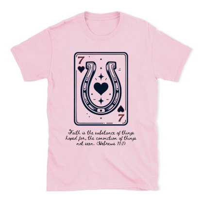 Faith In The Substance Of Things Christian T-Shirt