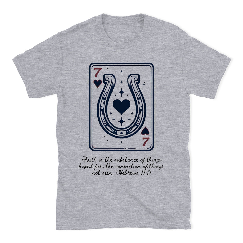 Faith In The Substance Of Things Christian T-Shirt