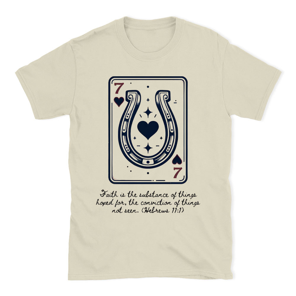 Faith In The Substance Of Things Christian T-Shirt