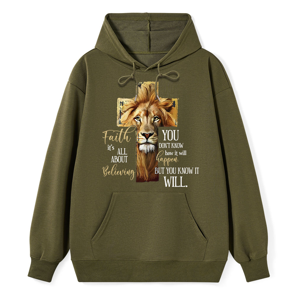 Faith Is All About Believing Lion Of Judah Christian Hoodie
