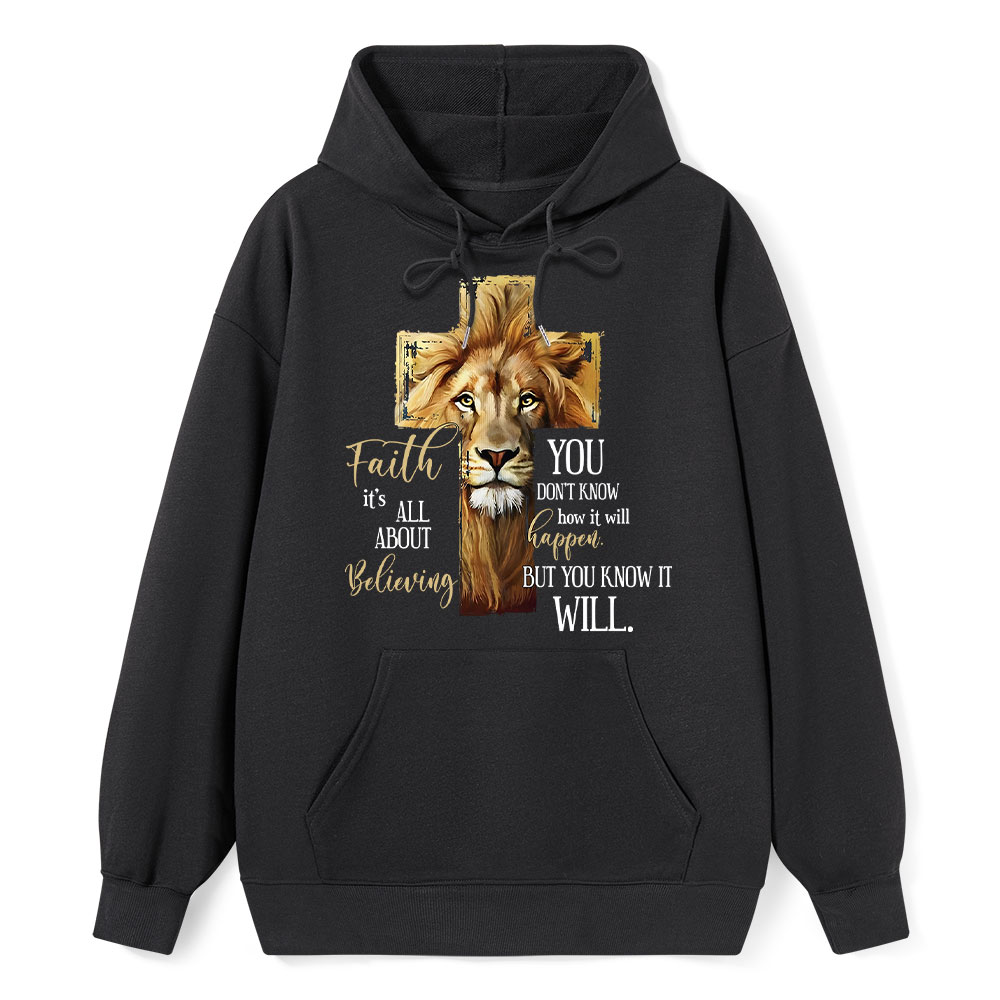Faith Is All About Believing Lion Of Judah Christian Hoodie Sale - GuidingCross