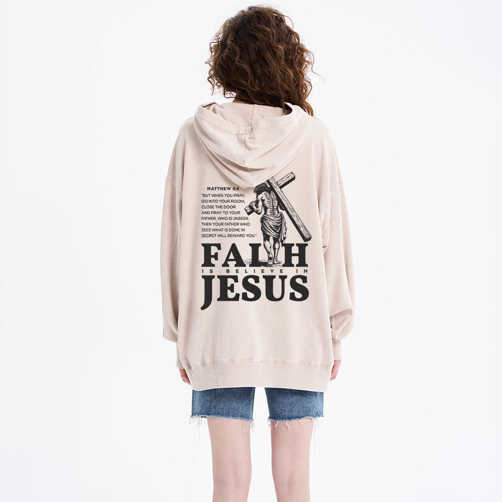 Faith Is Believe In Jesus Christian Washed Hoodie