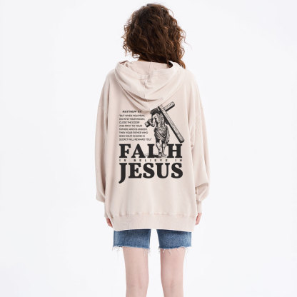 Faith Is Believe In Jesus Christian Washed Hoodie