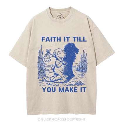 Faith It Till You Make It Christian Washed T-Shirt