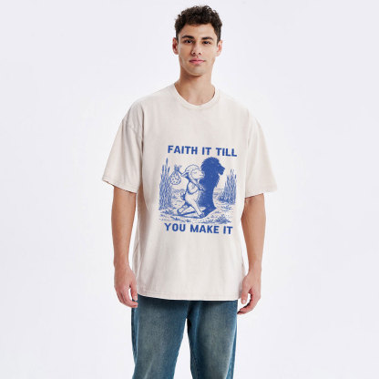 Faith It Till You Make It Christian Washed T-Shirt