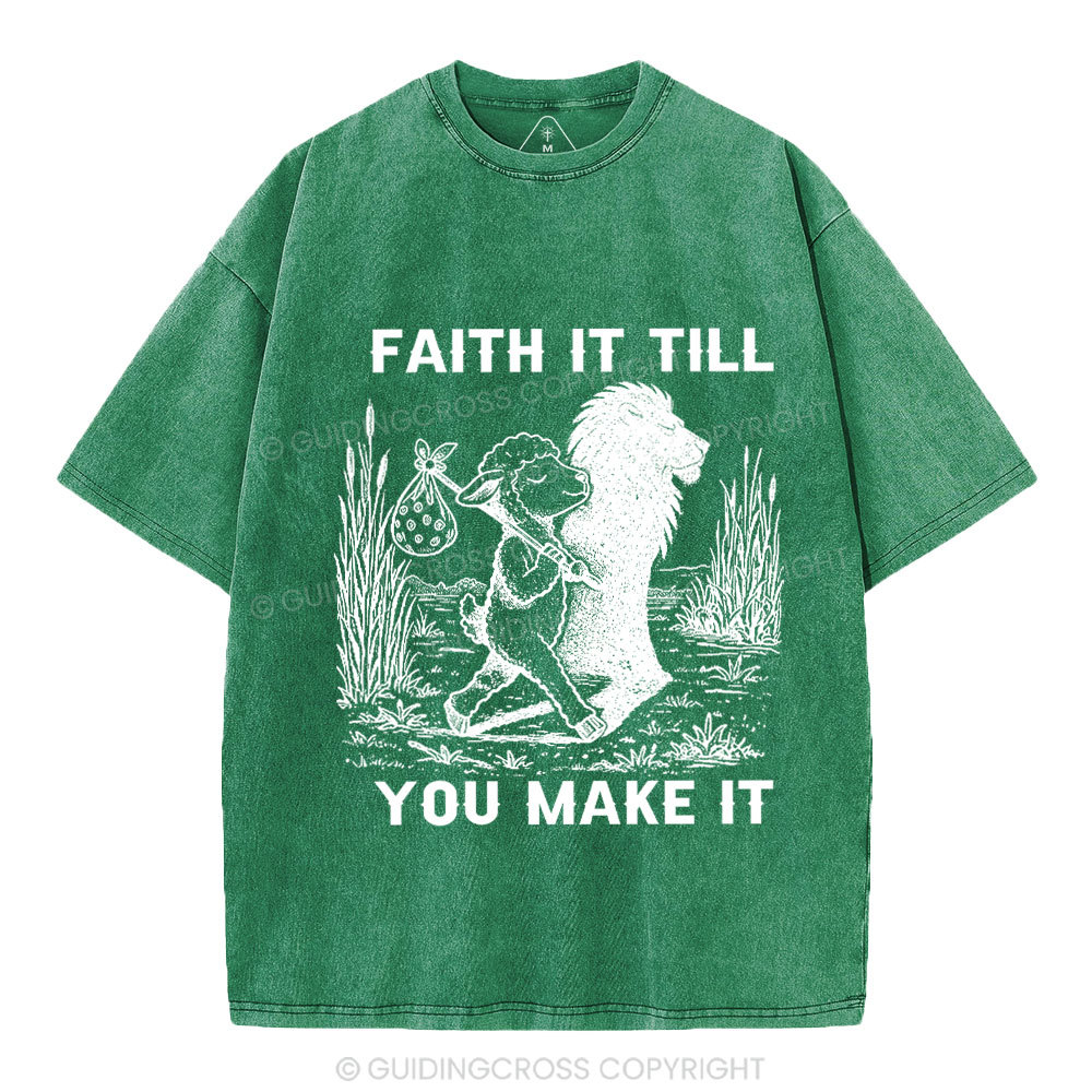 Faith It Till You Make It Christian Washed T-Shirt
