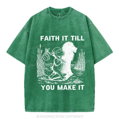 Faith It Till You Make It Christian Washed T-Shirt