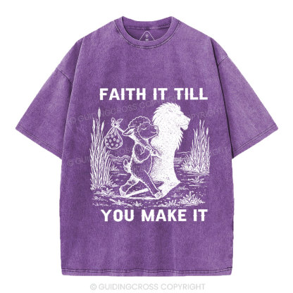 Faith It Till You Make It Christian Washed T-Shirt