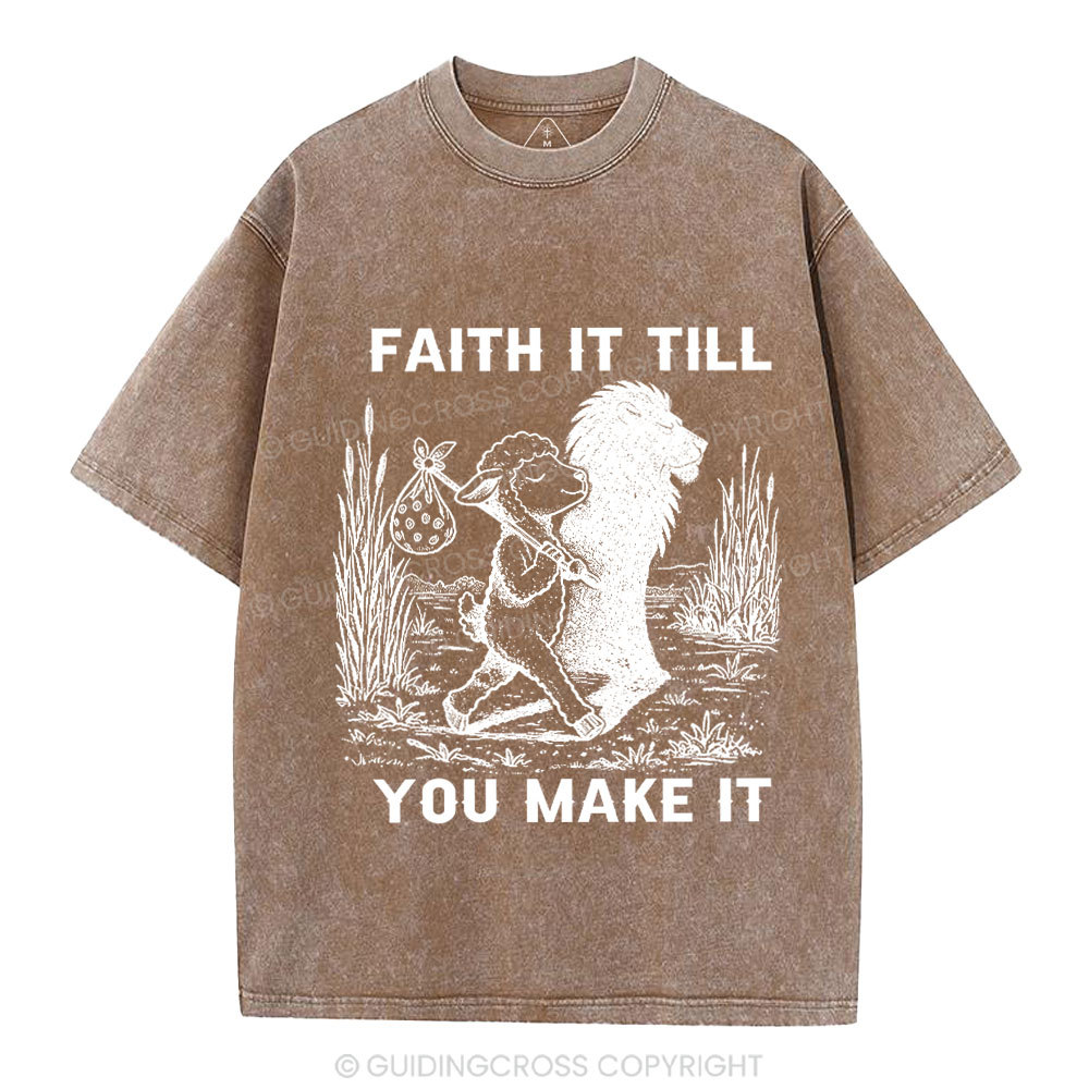 Faith It Till You Make It Christian Washed T-Shirt