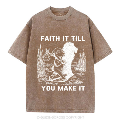 Faith It Till You Make It Christian Washed T-Shirt
