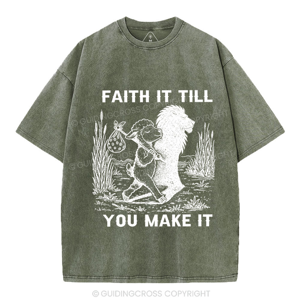 Faith It Till You Make It Christian Washed T-Shirt