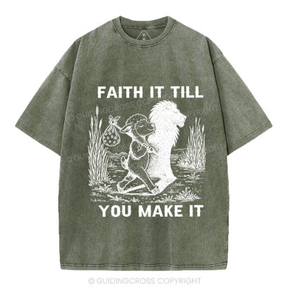 Faith It Till You Make It Christian Washed T-Shirt