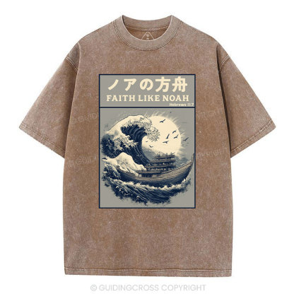 Faith Like Noah Christian Washed T-Shirt