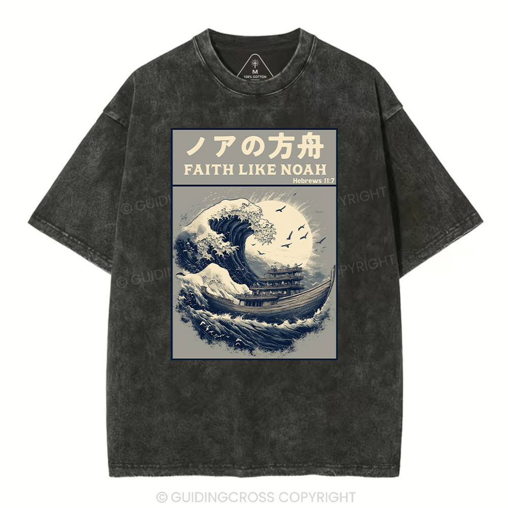 Faith Like Noah Christian Washed T-Shirt