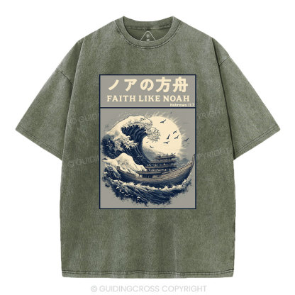 Faith Like Noah Christian Washed T-Shirt