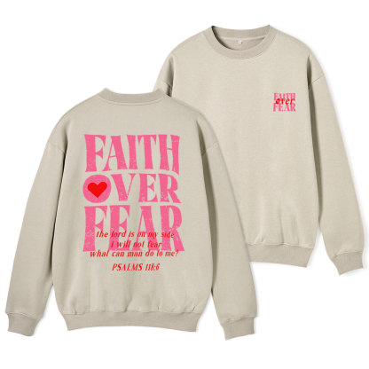 Faith Over Fear Christian Fleece Sweatshirt