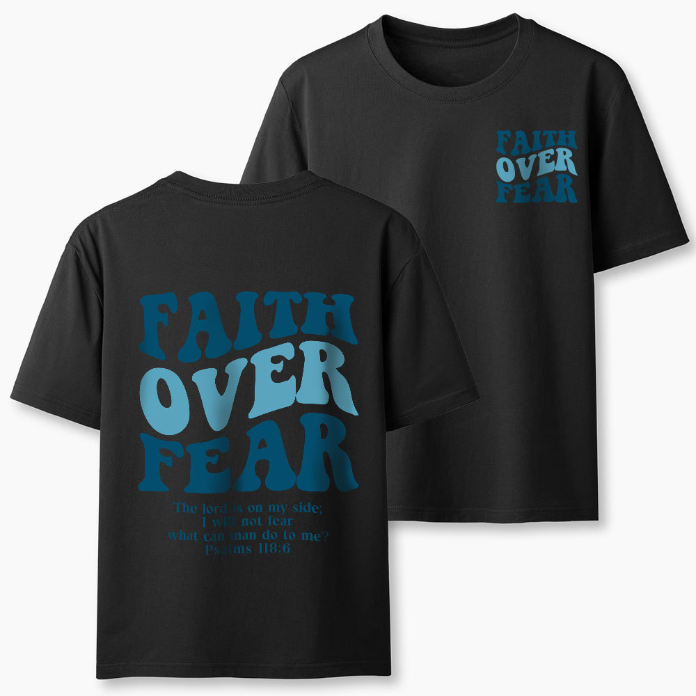 Faith Over Fear Christian Classic T-Shirt