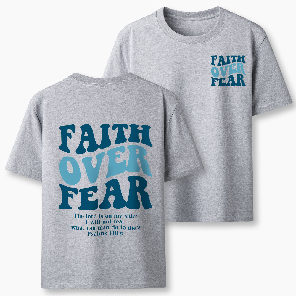 Faith Over Fear Christian Classic T-Shirt