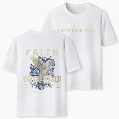 Faith Over Fear Christian Classic T-Shirt