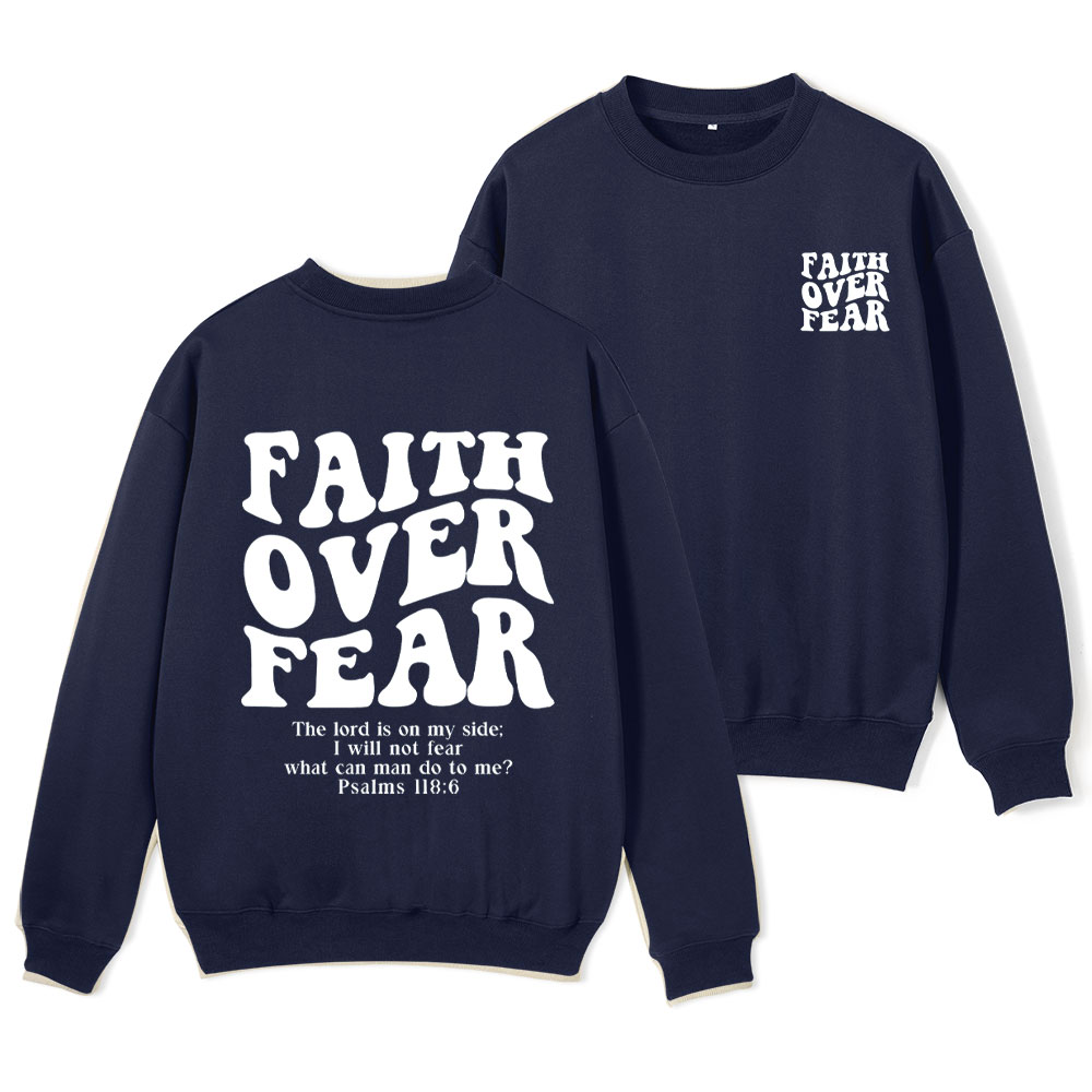 Faith Over Fear Christian Fleece Sweatshirt