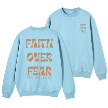 Faith Over Fear Christian Fleece Sweatshirt