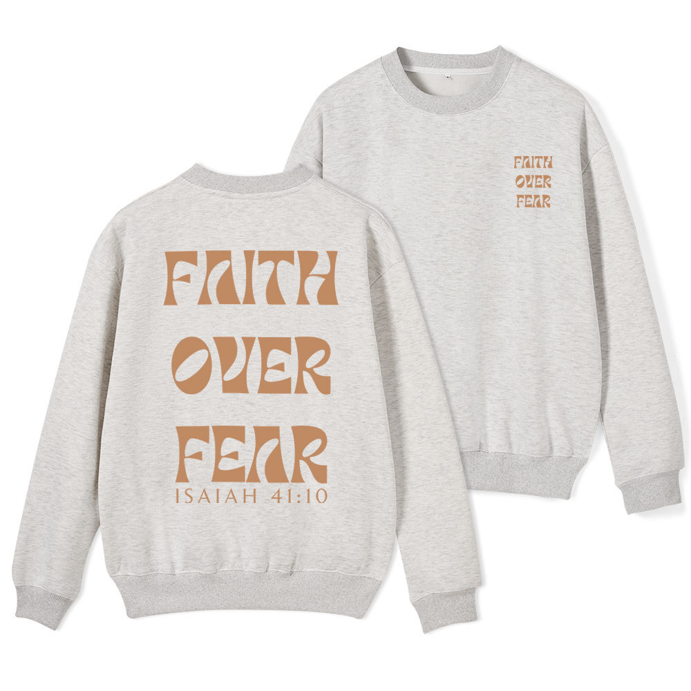 Faith Over Fear Christian Fleece Sweatshirt