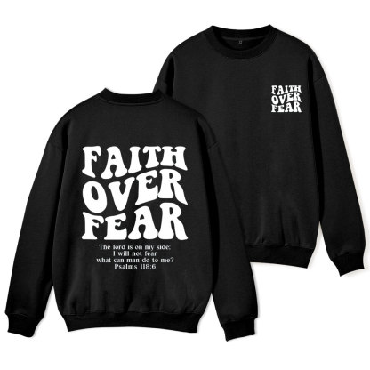 Faith Over Fear Christian Fleece Sweatshirt