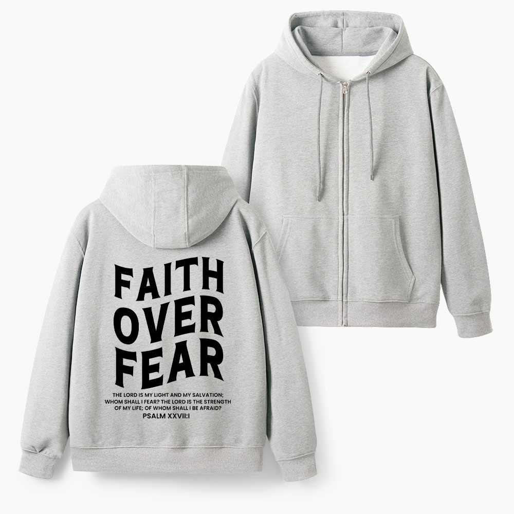 Faith Over Fear Christian Fleece-Lined Full-Zip Hoodie