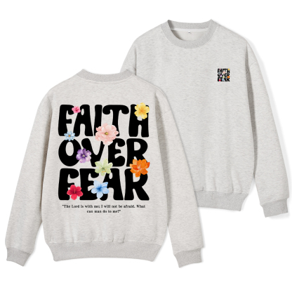 Faith Over Fear Christian Fleece Sweatshirt