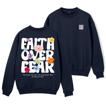 Faith Over Fear Christian Fleece Sweatshirt