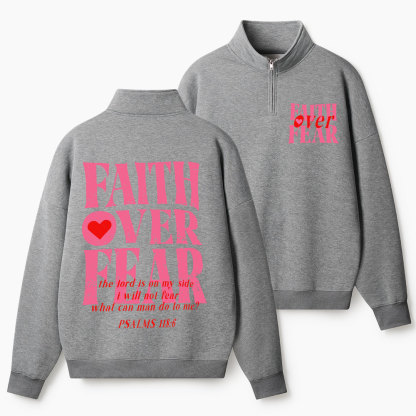 Faith Over Fear Christian Half Zip Fleece Sweatshirt