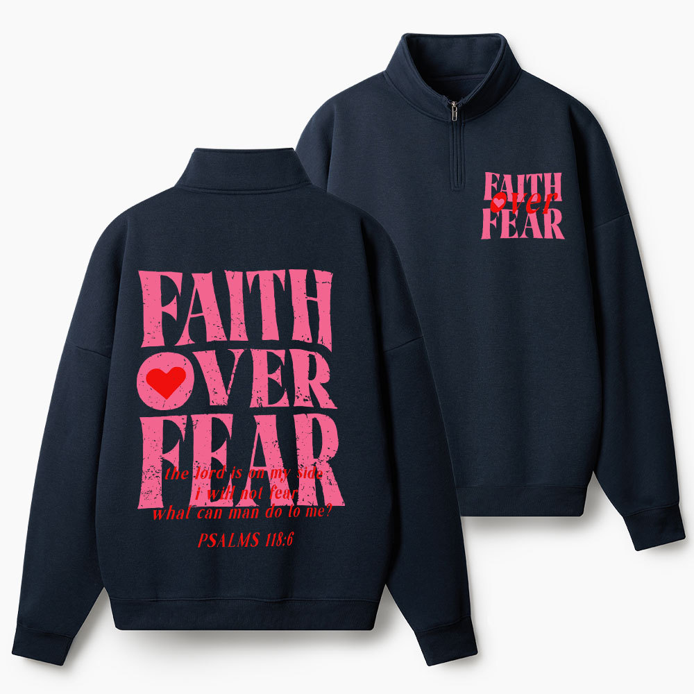 Faith Over Fear Christian Half Zip Fleece Sweatshirt