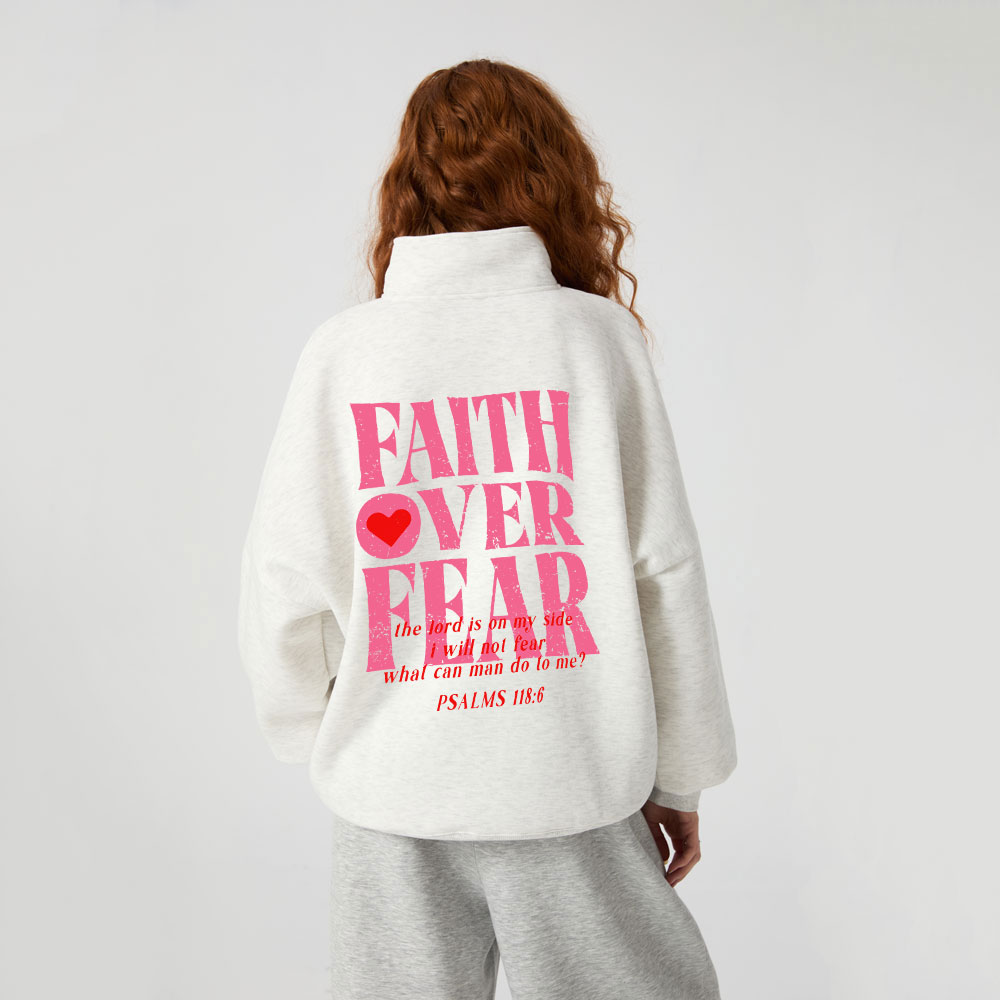 Faith Over Fear Christian Half Zip Fleece Sweatshirt