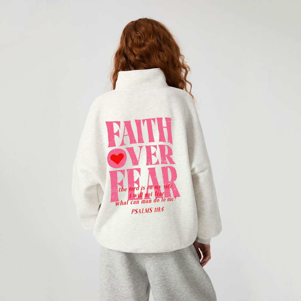 Faith Over Fear Christian Half Zip Fleece Sweatshirt