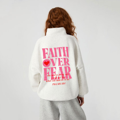 Faith Over Fear Christian Half Zip Fleece Sweatshirt