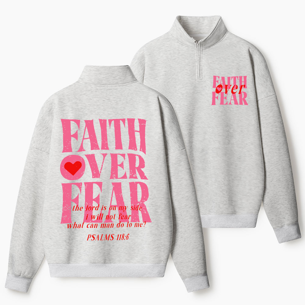 Faith Over Fear Christian Half Zip Fleece Sweatshirt
