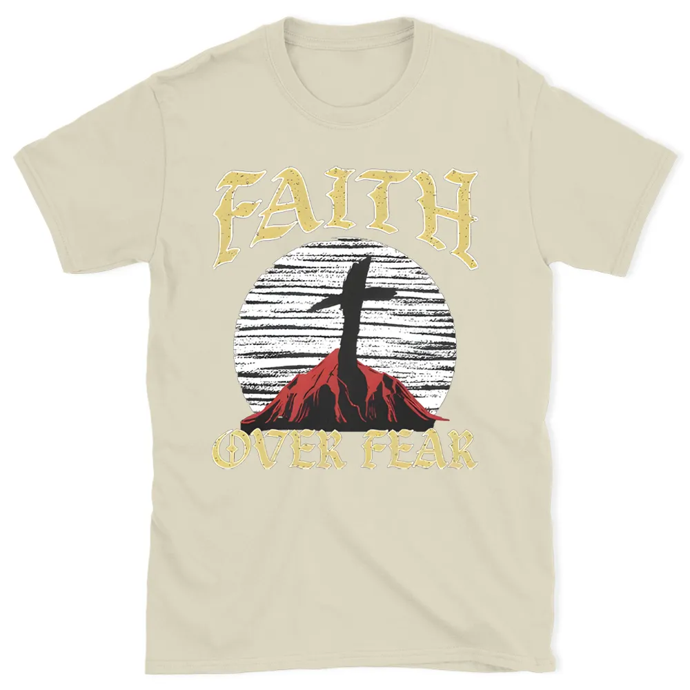 Faith Over Fear Christian T-Shirt
