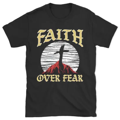 Faith Over Fear Christian T-Shirt