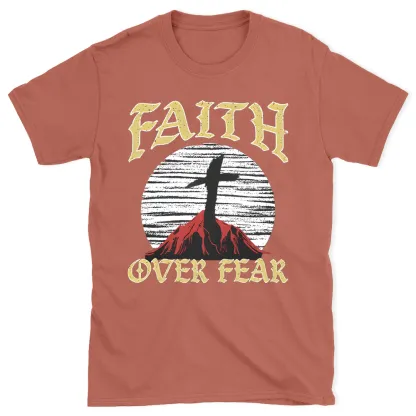 Faith Over Fear Christian T-Shirt