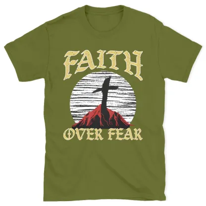 Faith Over Fear Christian T-Shirt