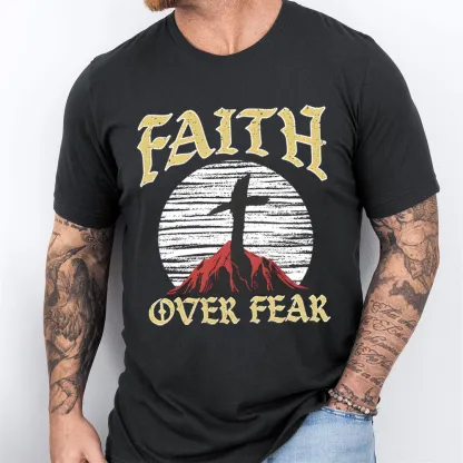 Faith Over Fear Christian T-Shirt