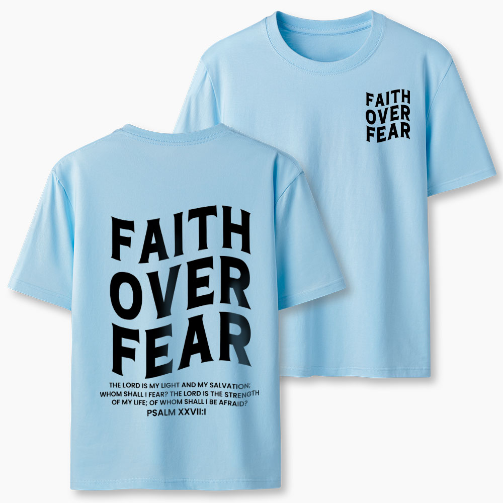 Faith Over Fear Christian T-Shirt