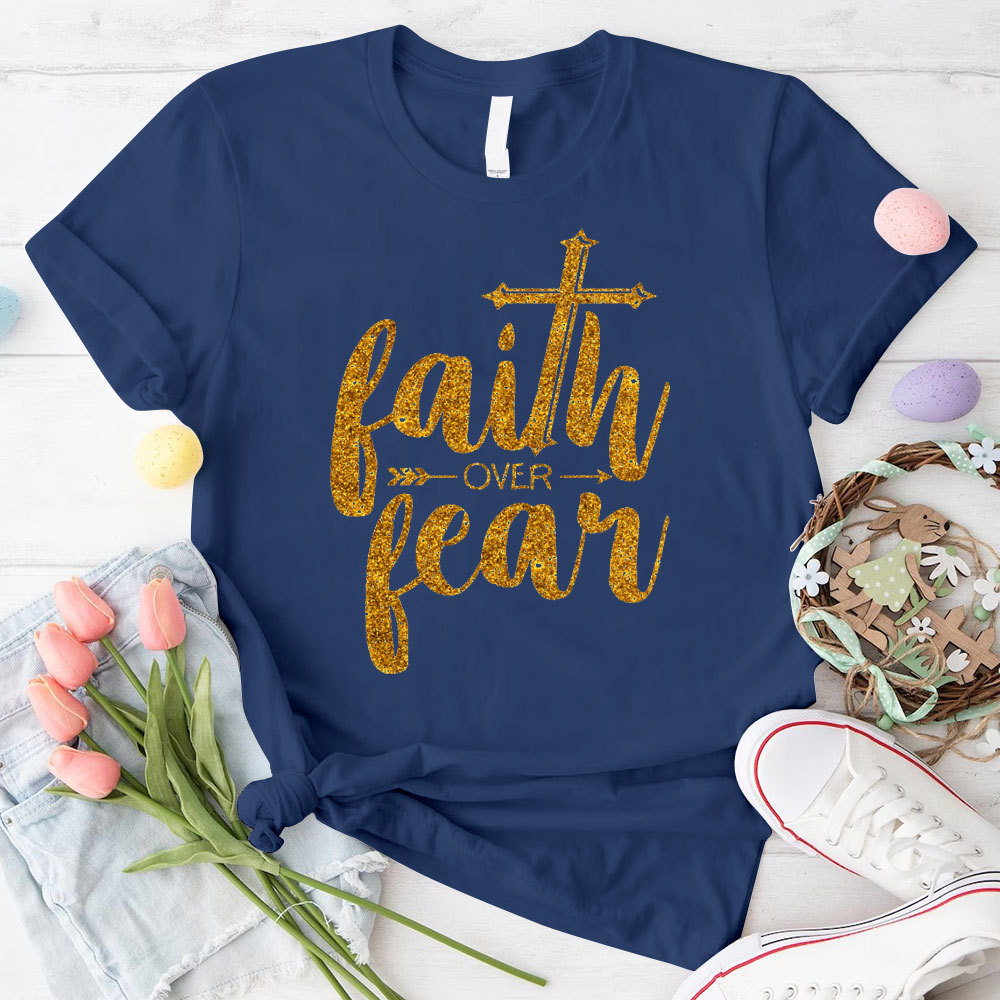 Faith Over Fear Christian T-Shirt 