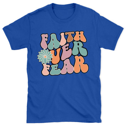 Faith Over Fear Christian T-Shirt