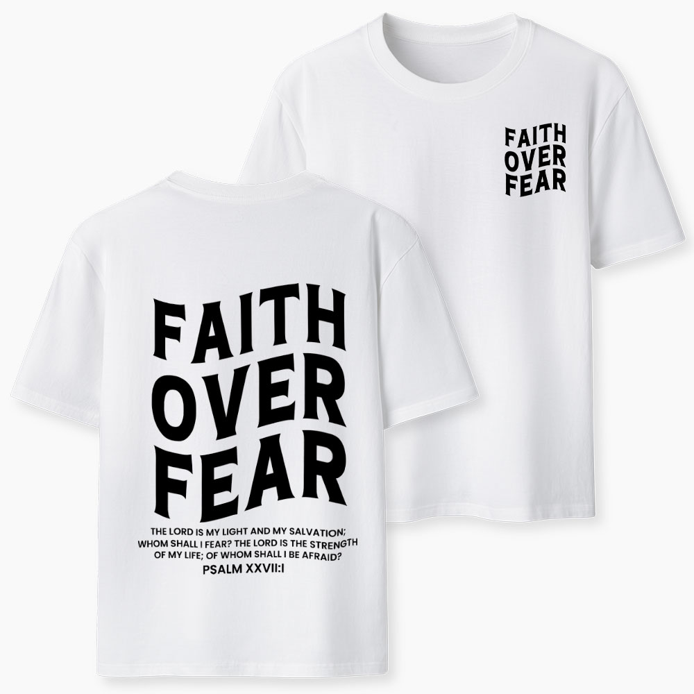Faith Over Fear Christian T-Shirt