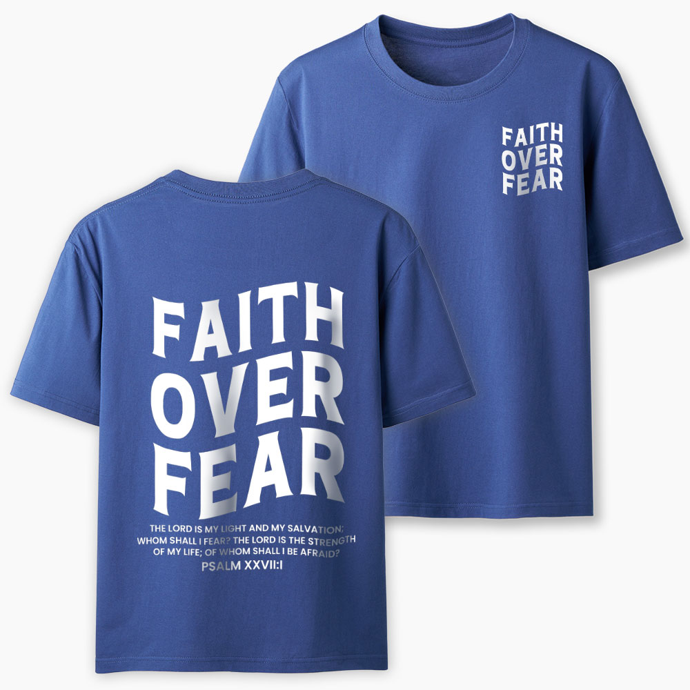 Faith Over Fear Christian T-Shirt