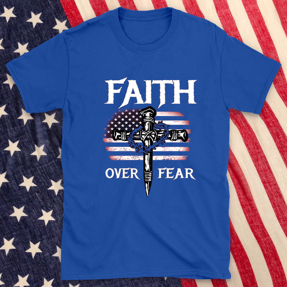 Faith Over Fear Christian T-Shirt