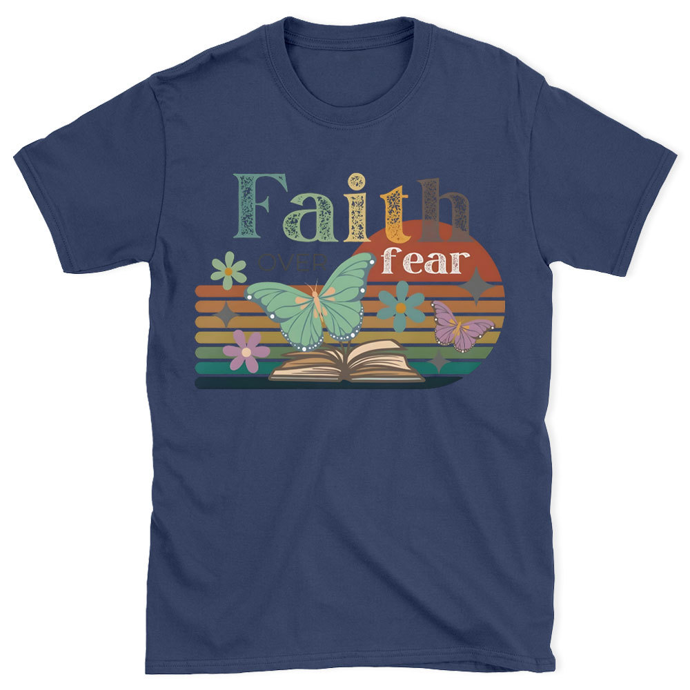 Faith Over Fear Christian T-Shirt