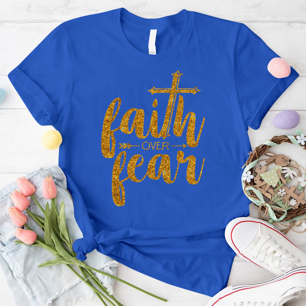 Faith Over Fear Christian T-Shirt 