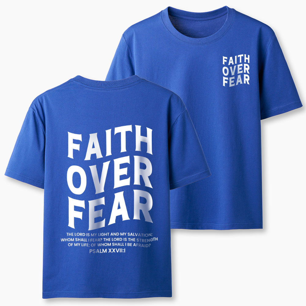 Faith Over Fear Christian T-Shirt